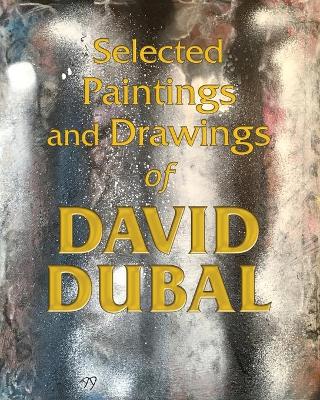 Picture of Selected Paintings and Drawings of David Dubal