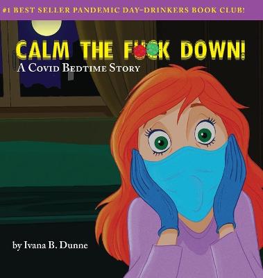 Picture of Calm the F**k Down! : A Covid Bedtime Story