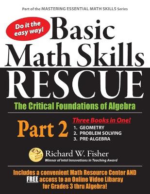 Picture of Basic Math Skills Rescue, Part 2 : The Critical Foundations of Algebra