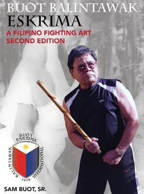 Picture of Buot Balintawak Eskrima, Second Edition : A Filipino Fighting Art