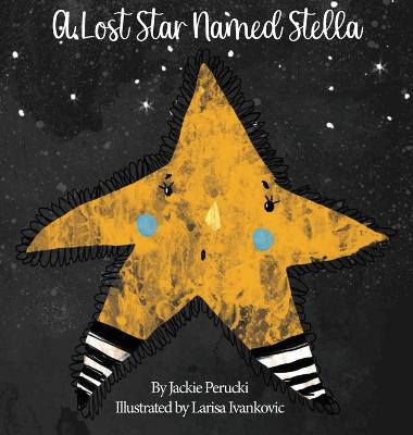 Picture of A Lost Star Named Stella (Hardcover) : A Children's Story About Learning To Follow God
