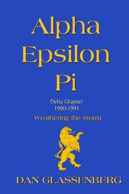 Picture of Alpha Epsilon Pi (Delta Chapter 1990-1991) : Weathering the Storm