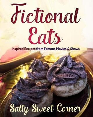 Picture of Fictional Eats Recipe CookBook : Inspired Recipes from Movies and Shows