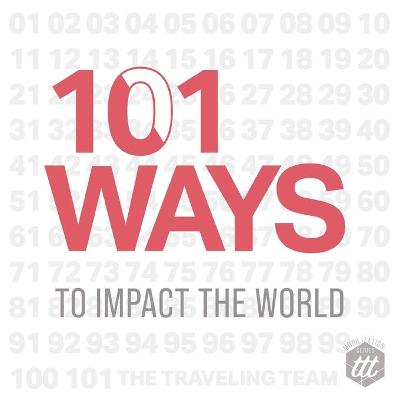 Picture of 101 Ways to Impact the World