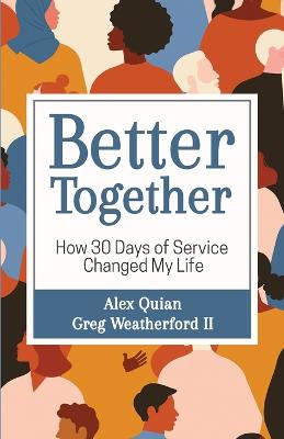 Picture of Better Together : How 30 Days of Service Changed My Life