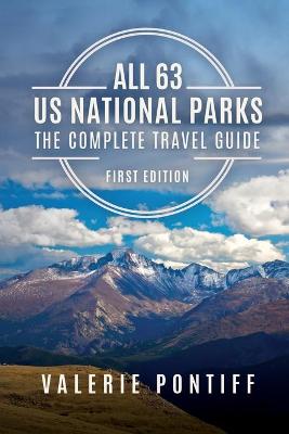 Picture of All 63 US National Parks the Complete Travel Guide : First Edition