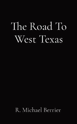 Picture of The Road To West Texas
