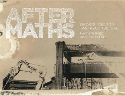 Picture of Aftermaths : Ghosts, Identity and Architecture