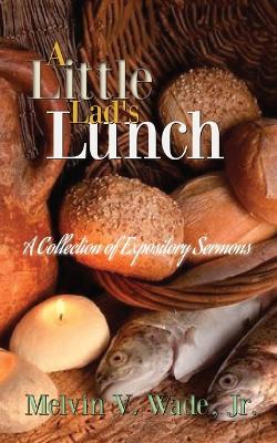 Picture of A Little Lad's Lunch : A Collection of Expository Sermons