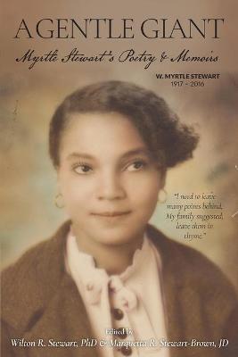 Picture of A Gentle Giant : Myrtle Stewart's Poetry & Memoirs