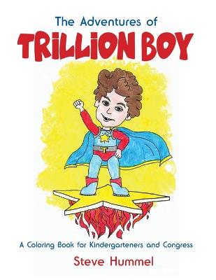 Picture of The Adventures of Trillion Boy : A Coloring Book for Kindergarteners and Congress