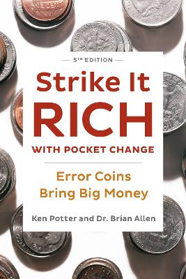 Picture of Strike It Rich with Pocket Change :  Error Coins Bring Big Money 