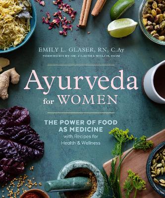 Picture of Ayurveda for Women : The Power of Food as Medicine with Recipes for Health & Wellness