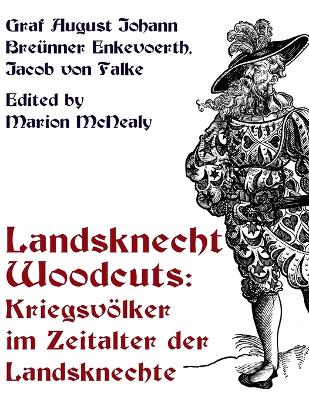 Picture of Landsknecht Woodcuts : Kriegsvolker im Zeitalter der Landsknechte