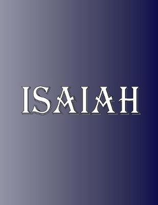 Picture of Isaiah : 100 Pages 8.5 X 11 Personalized Name on Notebook College Ruled Line Paper