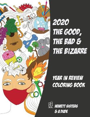 Picture of 2020 The Good, the Bad & the Bizarre : Year in Review Coloring Book