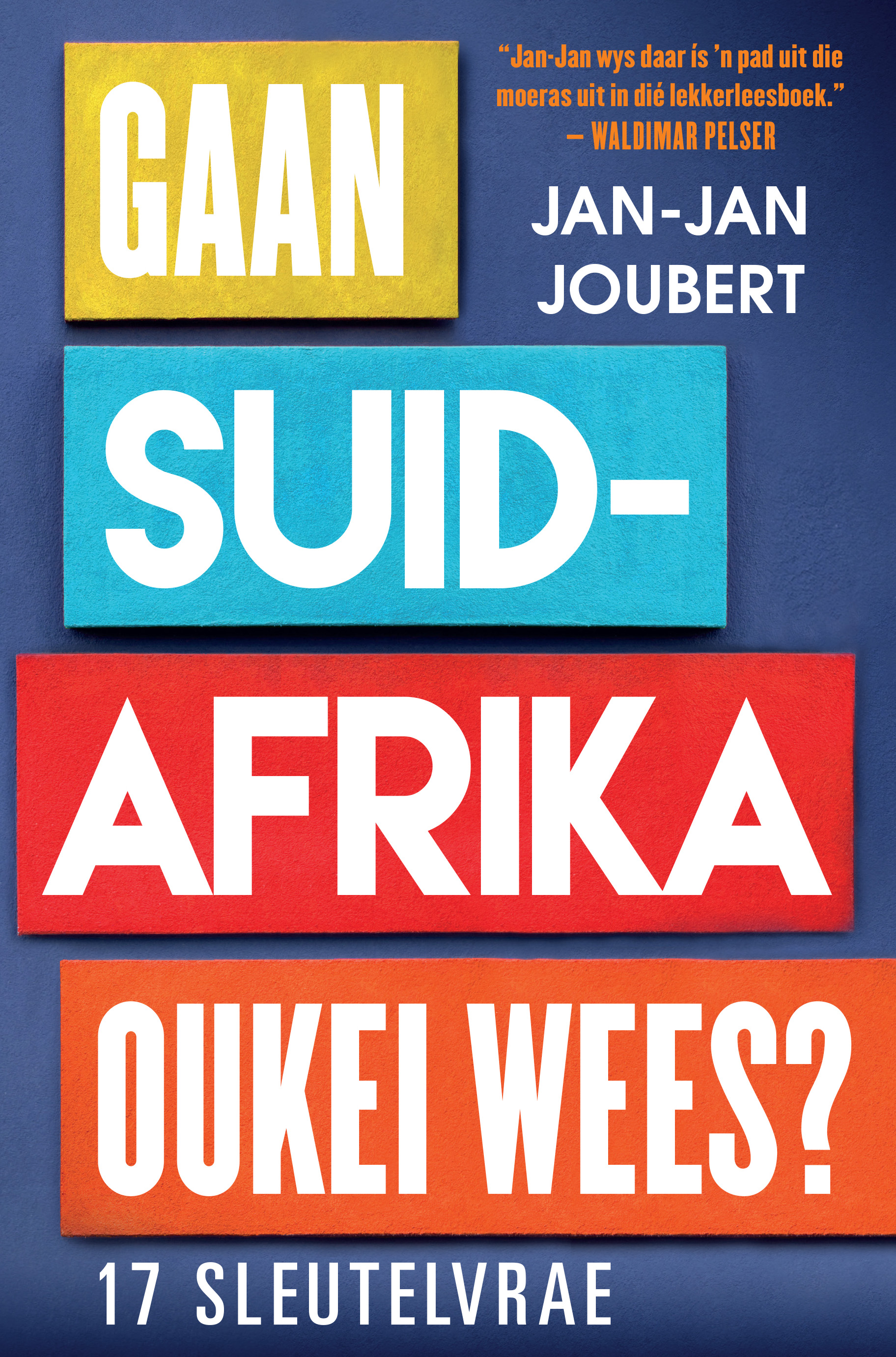 Picture of Gaan Suid-Afrika Oukei Wees? : 17 Sleutelvrae