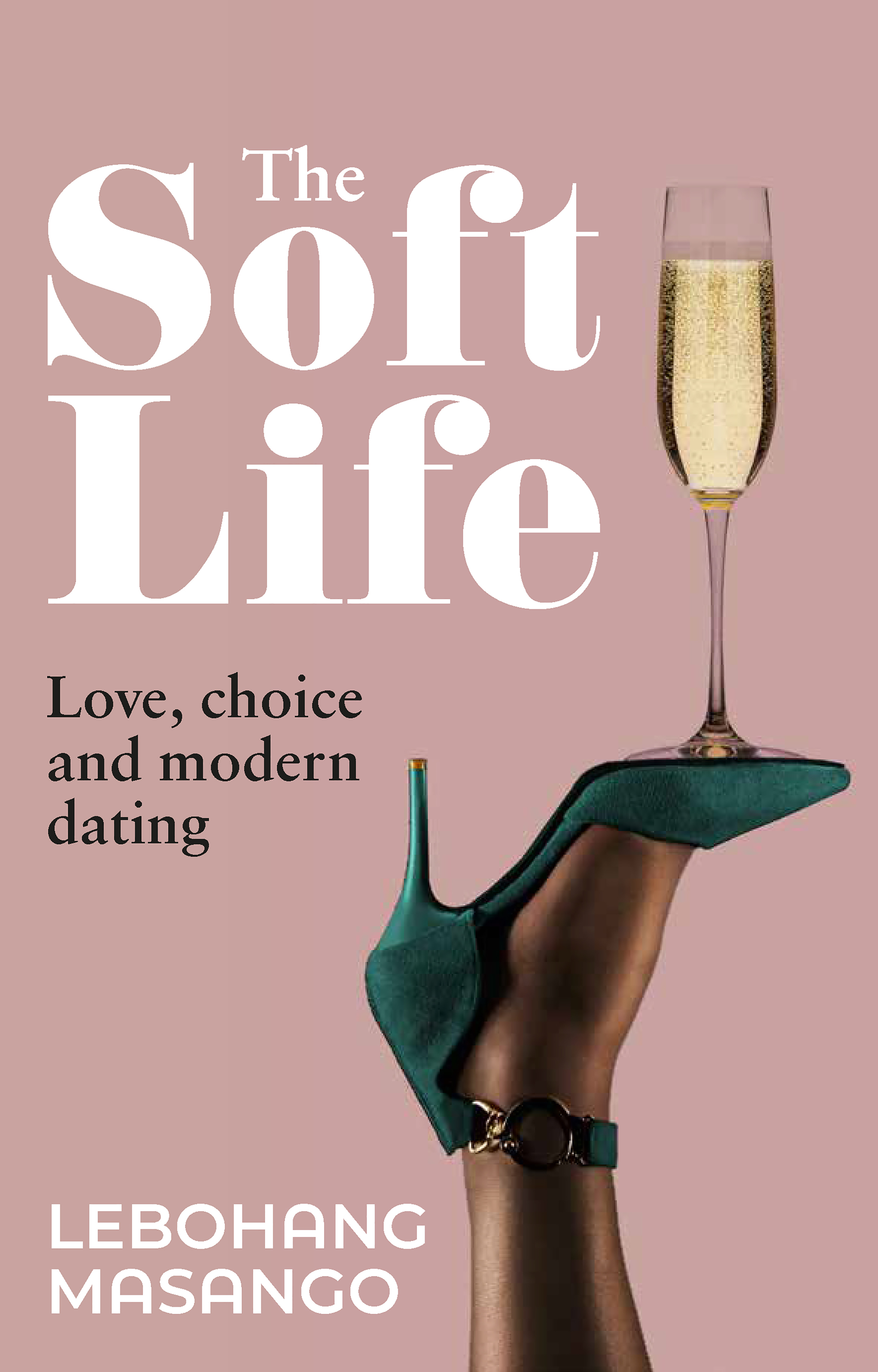 Picture of The Soft Life : Love, Choice and Modern Dating