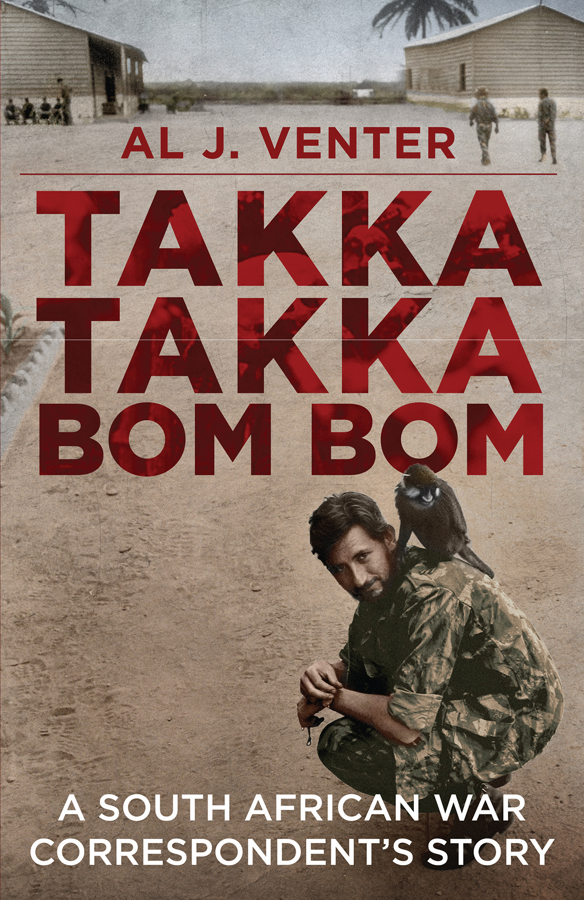 Picture of Takka Takka Bom Bom : An African War Correspondent’s Story
