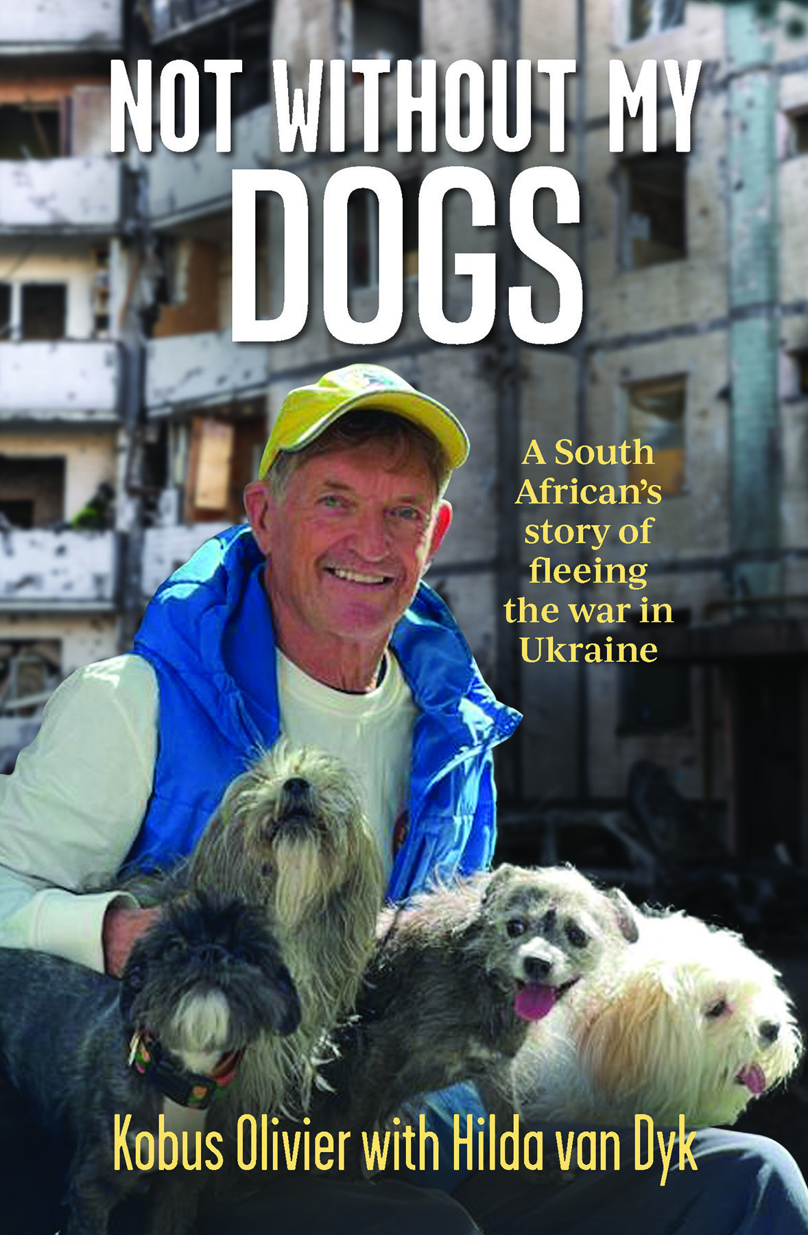 Picture of Not Without My Dogs : A South African's Tale of Fleeing Ukraine