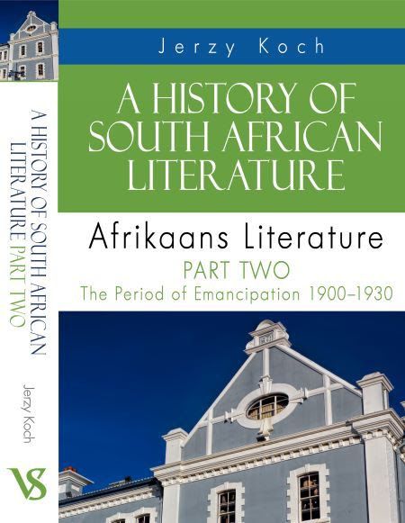 Picture of A History of South African Literature : Part Two : The Period of Emancipation 1900 - 1930