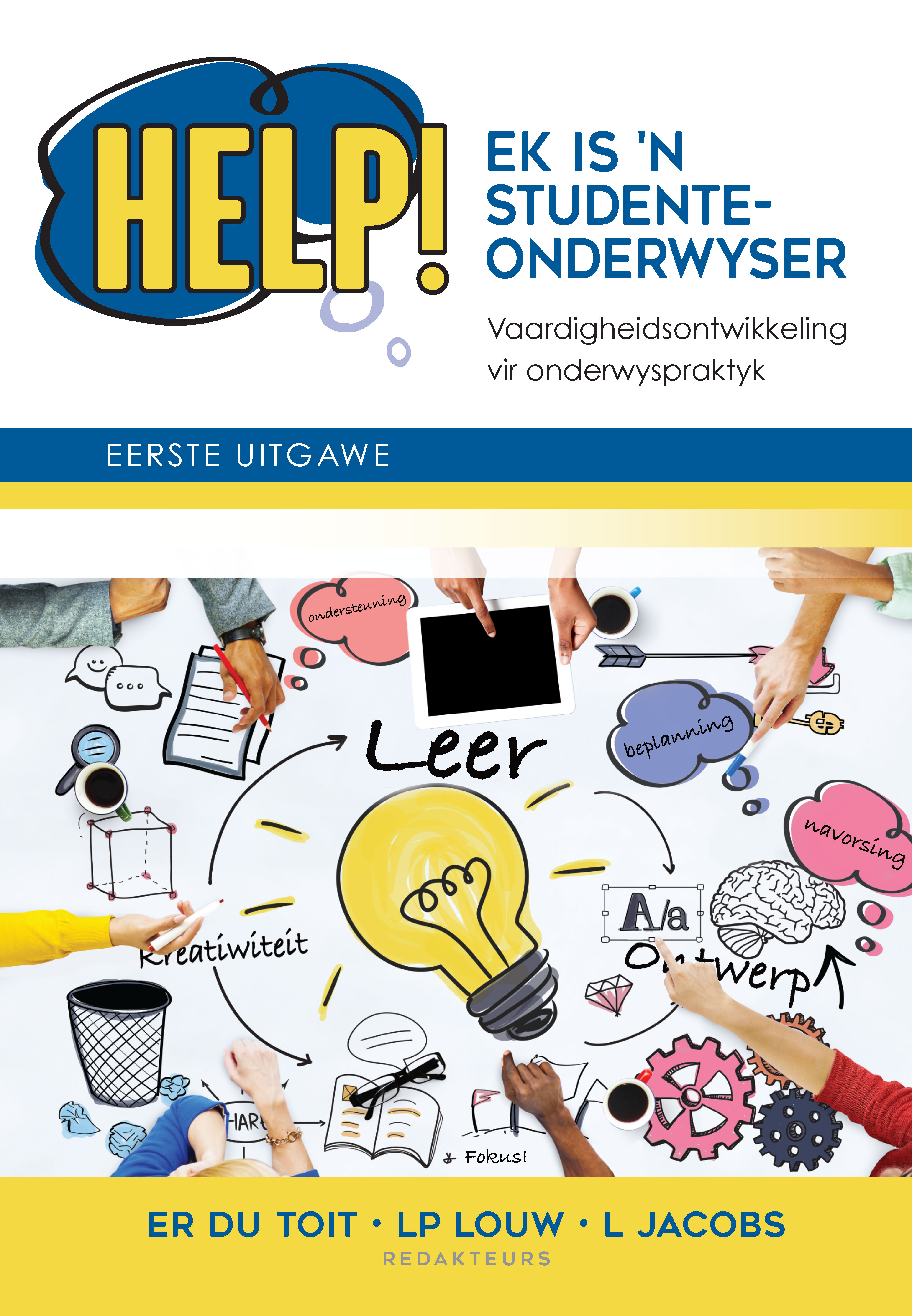 Picture of Help! Ek Is 'n Studente-Onderwyser : Vaardigheidsontwikkeling Vir Onderwyspraktyk 