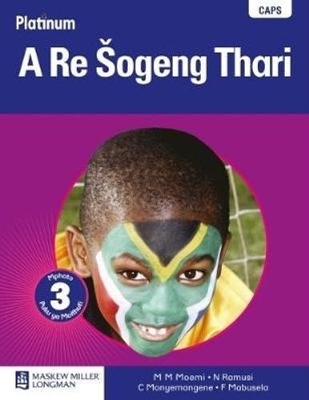 Picture of Platinum a Re Sogeng Thari: Platinum a re sogeng thari: Gr 3: Learner's book Gr 3: Learner's Book