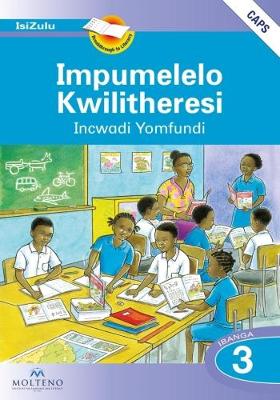 Picture of Impumelelo Kwilitheresi: Impumelelo Kwilitheresi: Ibanga 3: Incwadi Yomfundi (CAPS) Gr 3: Learner's Book