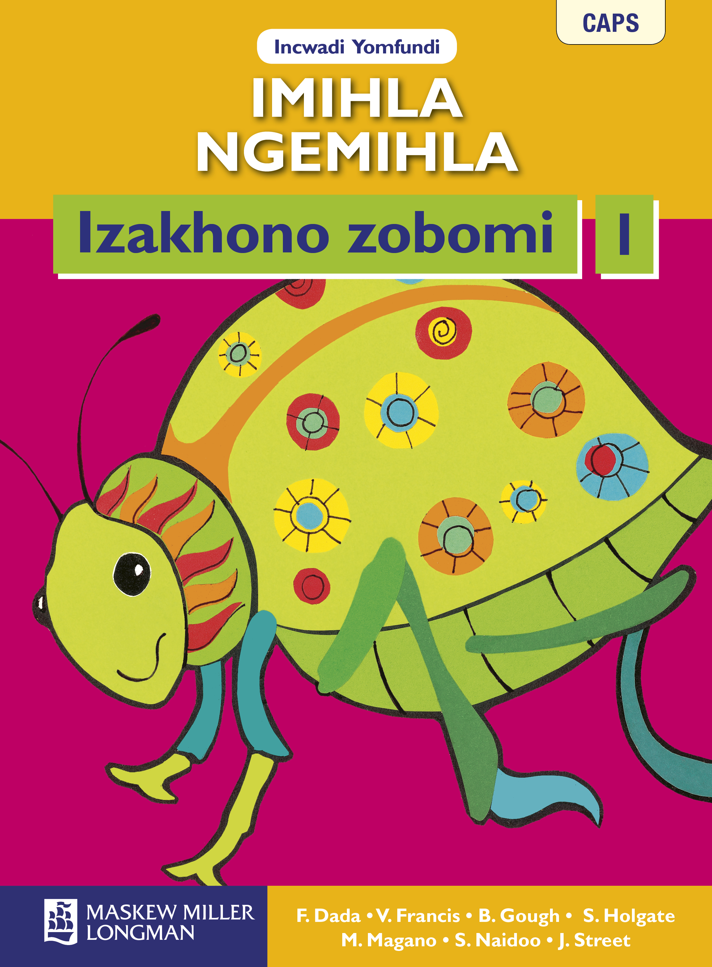 Picture of Imihla Ngemihla Izakhono Zobomi: Imihla ngemihla izakhono zobomi: Gr 1: Learner's book Gr 1: Learner's Book