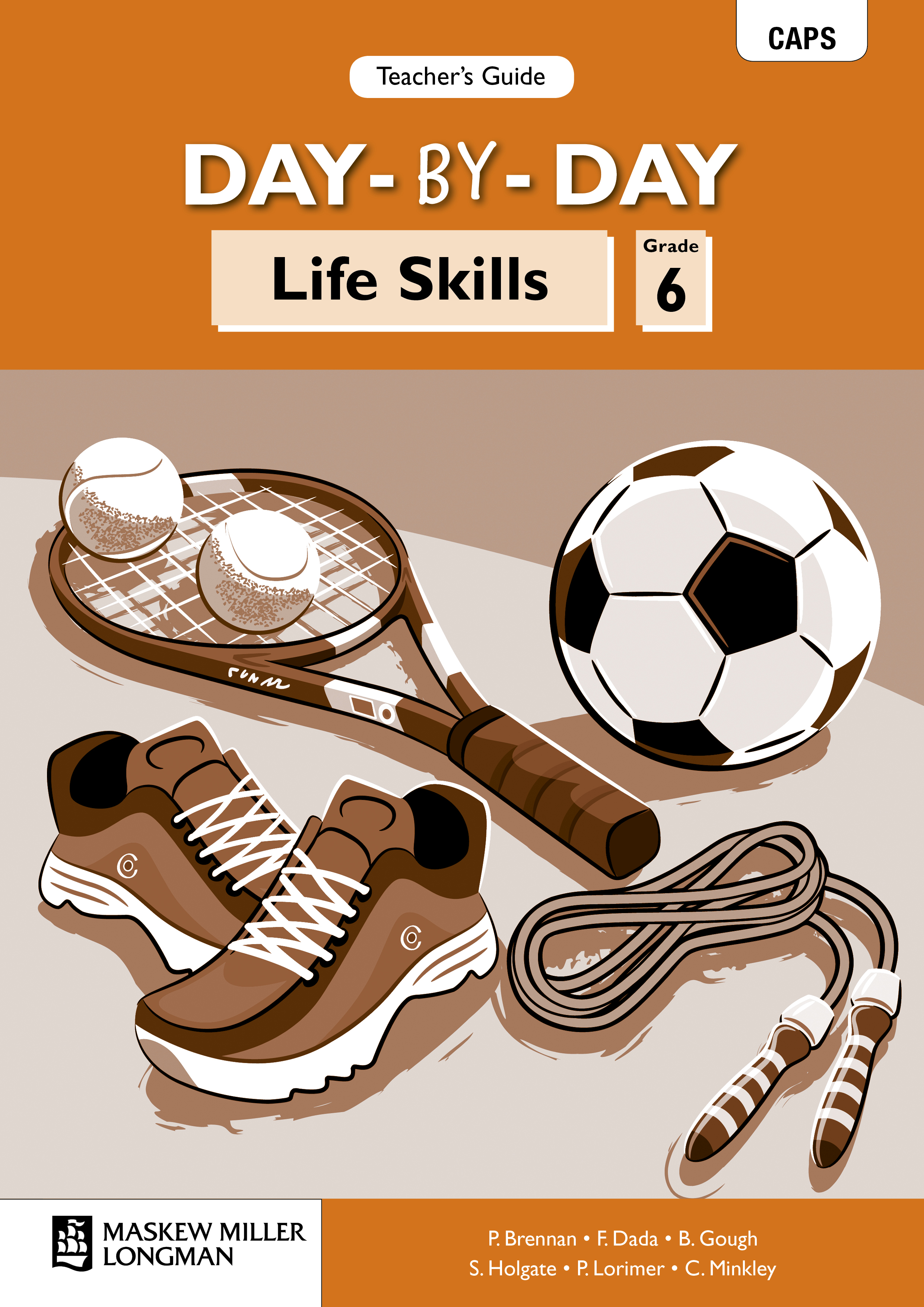 Picture of Day-By-Day Life Skills CAPS: Day-by-day life skills CAPS : Gr 6: Teacher's guide Gr 6: Teacher's Guide