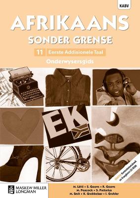 Picture of Afrikaans sonder grense Eerste Addisionele Taal: Grade 11: Onderwysersgids (met Kontroletoetsboek en Vraagbron CD-ROM)