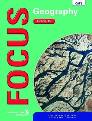 Picture of Focus geography CAPS: Gr 12: Learner's book