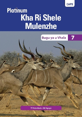 Picture of Platinum Kha Ri Shele Mulenzhe: Gireidi 7: Bugu ya u vhala : Platinum Tshivenda Home Language Grade 7 Reader