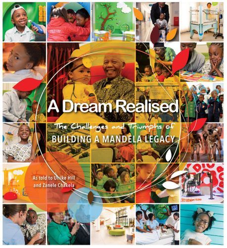 Picture of A Dream Realised : The Challenges and Triumphs of Building a Mandela Legacy