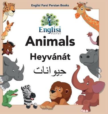 Picture of Englisi Farsi Persian Books Animals Heyvanat : In Persian, English & Finglisi: Animals Heyvanat