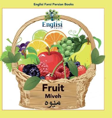 Picture of Englisi Farsi Persian Books Fruit Miveh : In Persian, English & Finglisi: Fruit Miveh