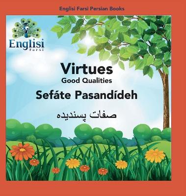 Picture of Englisi Farsi Persian Books Virtues Sefate Pasandideh : In Persian, English & Finglisi: Virtues Sefate Pasandideh