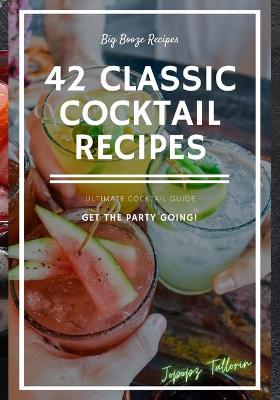 Picture of 42 Classic Cocktail Recipes