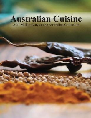 Picture of Australian Cuisine - A 25 Million Ways to be Australian Collection(Softcover)