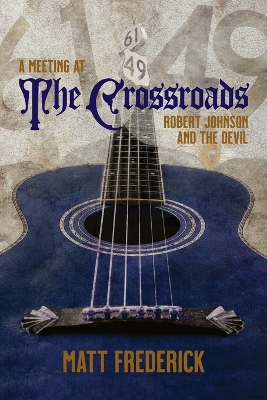Picture of A Meeting At The Crossroads : Robert Johnson and The Devil