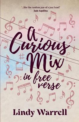 Picture of A Curious Mix in Free Verse