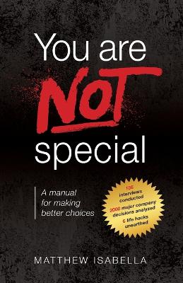 Picture of You are NOT special : A manual for making better choices