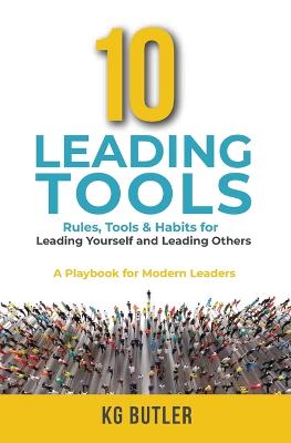 Picture of 10 Leading Tools : Rules, Tools, & Habits for Leading Yourself and Leading Others