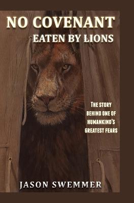 Picture of No Covenant : Eaten by lions - The story behind one of humankind's greatest fears