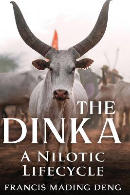 Picture of The Dinka A Nilotic of Lifecyle