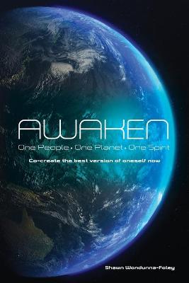 Picture of Awaken : One People-One Planet-One Spirit Co-create the best version of oneself
