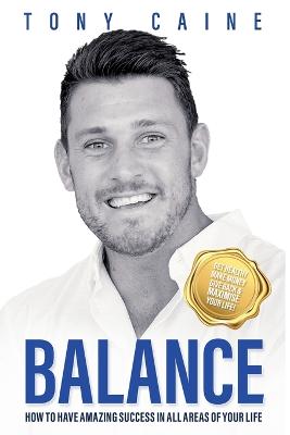 Picture of Balance : How to have amazing success in all areas of your life