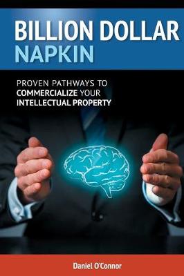 Picture of Billion Dollar Napkin : Proven Pathways for Commercialising your Intellectual Property