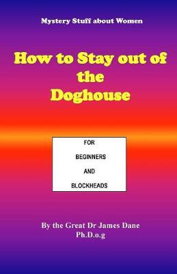 Picture of How to Stay out of the Doghouse : For Beginners and Blockheads