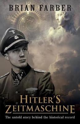 Picture of Hitler's Zeitmaschine : The untold story behind the historical record